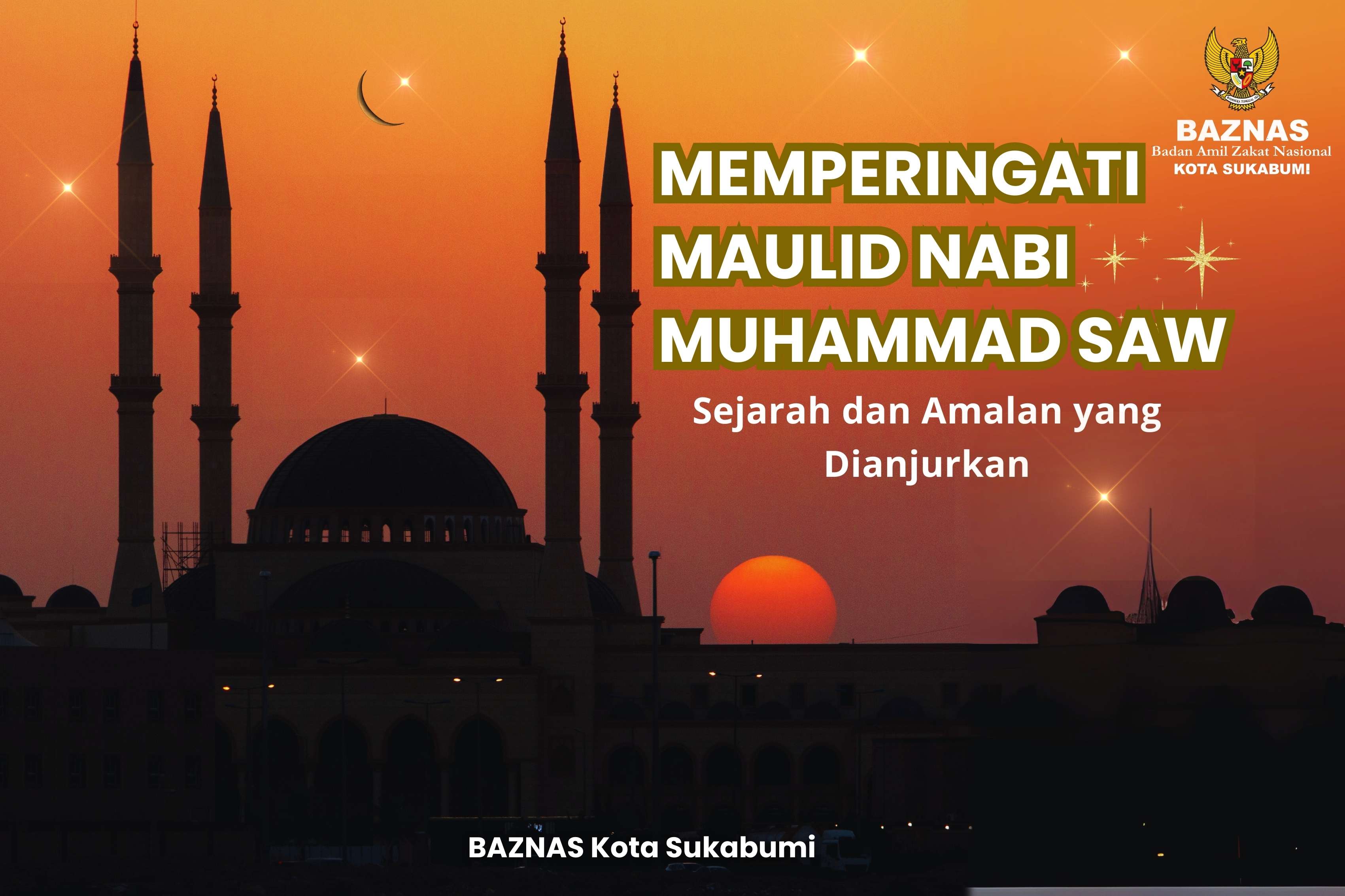 Memperingati Maulid Nabi Muhammad SAW: Sejarah, Makna dan Amalan yang Dianjurkan