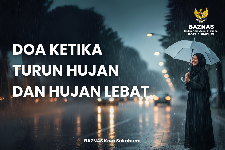 Kumpulan doa ketika turun hujan lengkap, termasuk doa hujan lebat, doa hujan reda, dan doa hujan petir sesuai sunnah dengan arti dan dalilnya