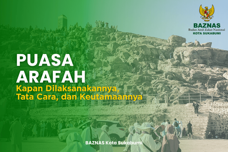 Puasa Arafah: Kapan Dilaksanakan, Niat, Tata Cara, dan Keutamaannya