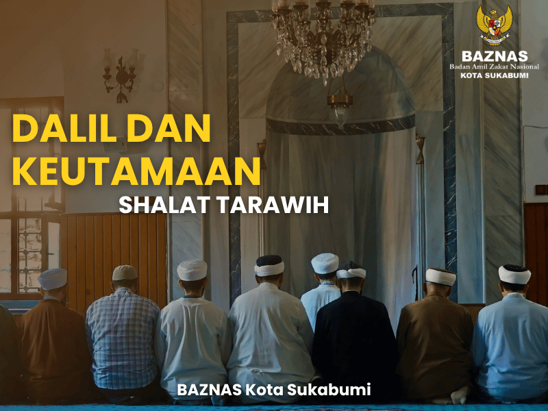 Dalil dan Keutamaan Sholat Tarawih di Bulan Suci Ramadhan   