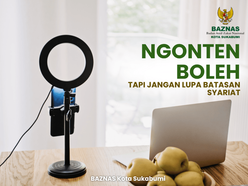 Ngonten Boleh, Tapi Jangan Lupa Batasan Syariat