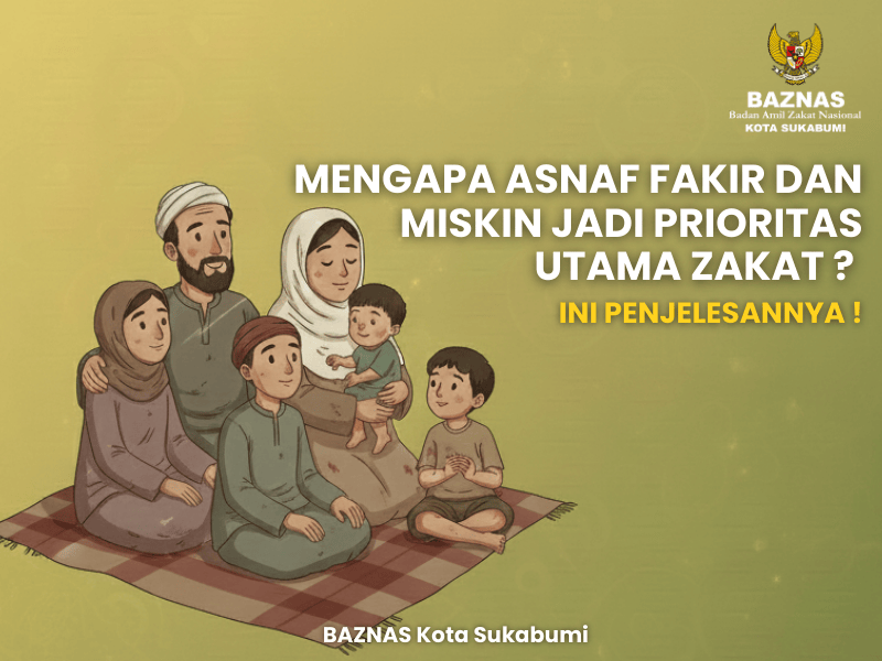 Mengapa Asnaf Fakir dan Miskin Jadi Prioritas Utama Zakat? Ini Penjelasannya!