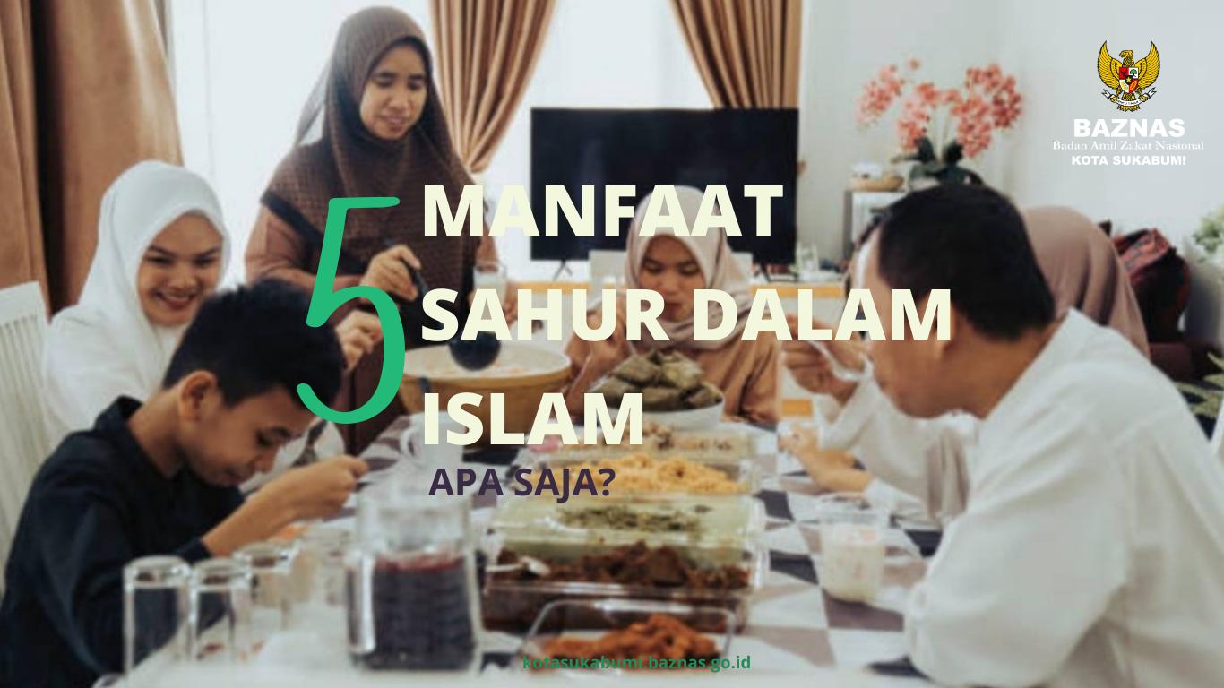 5 Manfaat Sahur Dalam Islam
