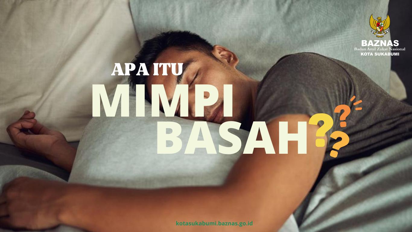 Apa Itu Mimpi Basah