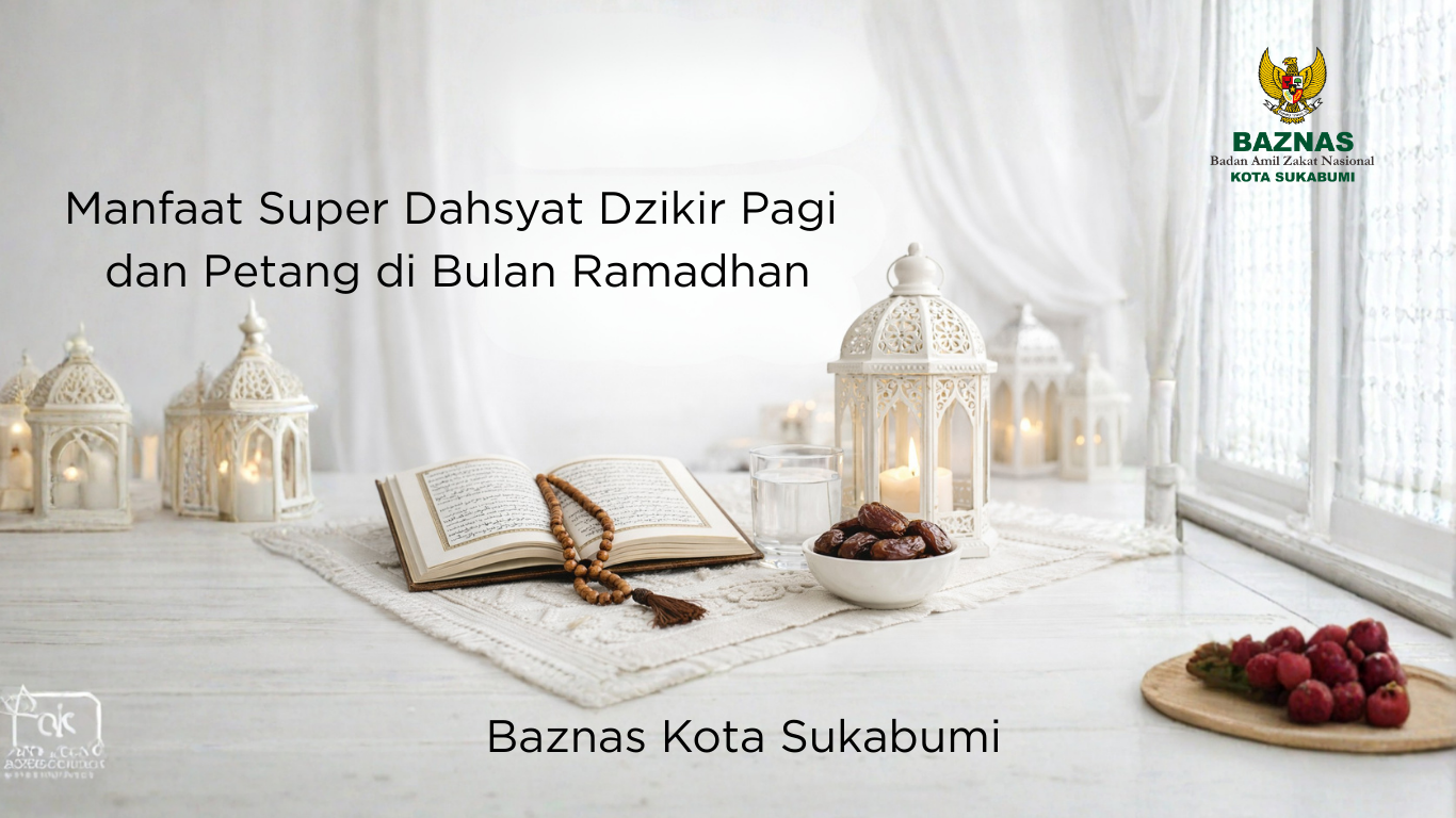Manfaat Super Dahsyat Dzikir Pagi dan Petang di Bulan Ramadhan yang Sering Diremehkan, Tapi Pahalanya Besar!