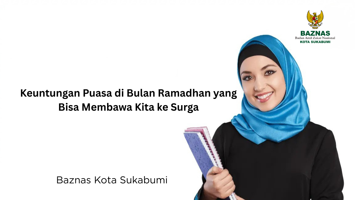 Stop anggap remeh! 6 Keuntungan Puasa di Bulan Ramadhan yang Bisa Membawa Kita ke Surga