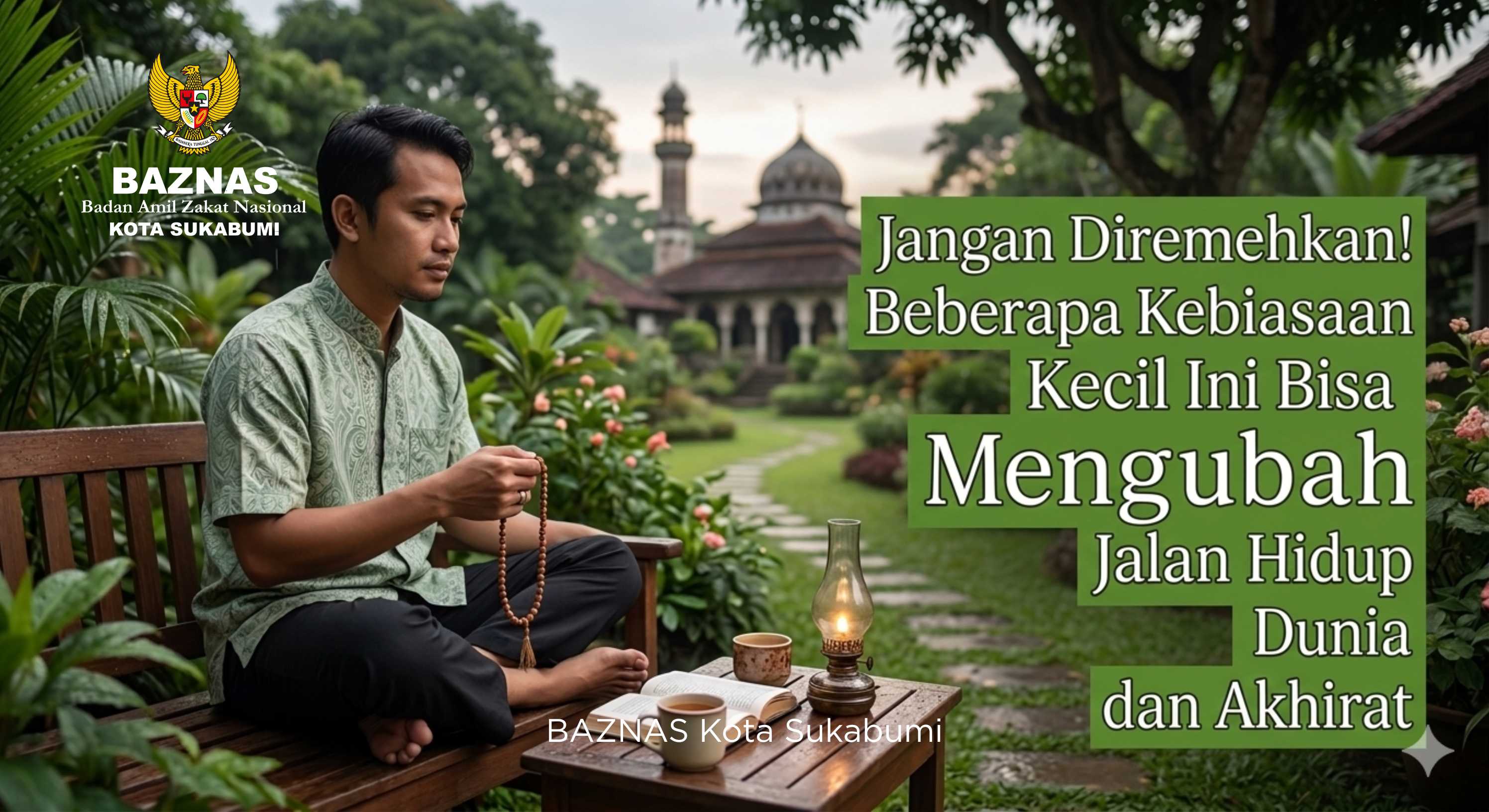 Jangan Diremehkan! Beberapa Kebiasaan Kecil Ini Bisa Mengubah Jalan Hidup Dunia dan Akhirat