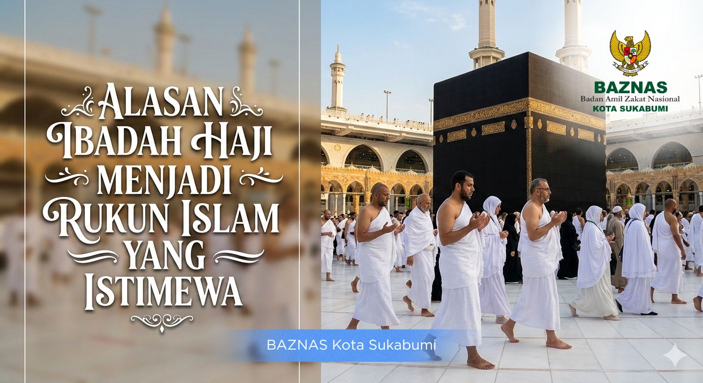 Jangan Sampai Tidak Tahu! Alasan Ibadah Haji Menjadi Rukun Islam yang Istimewa