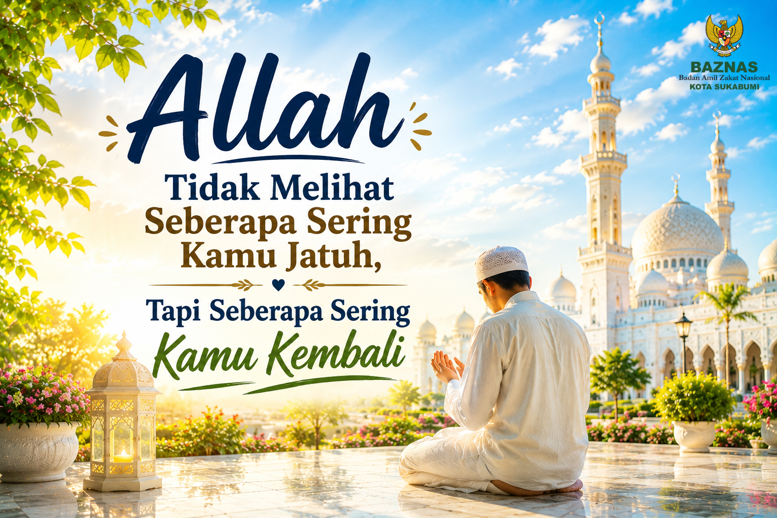 Allah Tidak Melihat Seberapa Sering Kamu Jatuh, Tapi Seberapa Sering Kamu Kembali