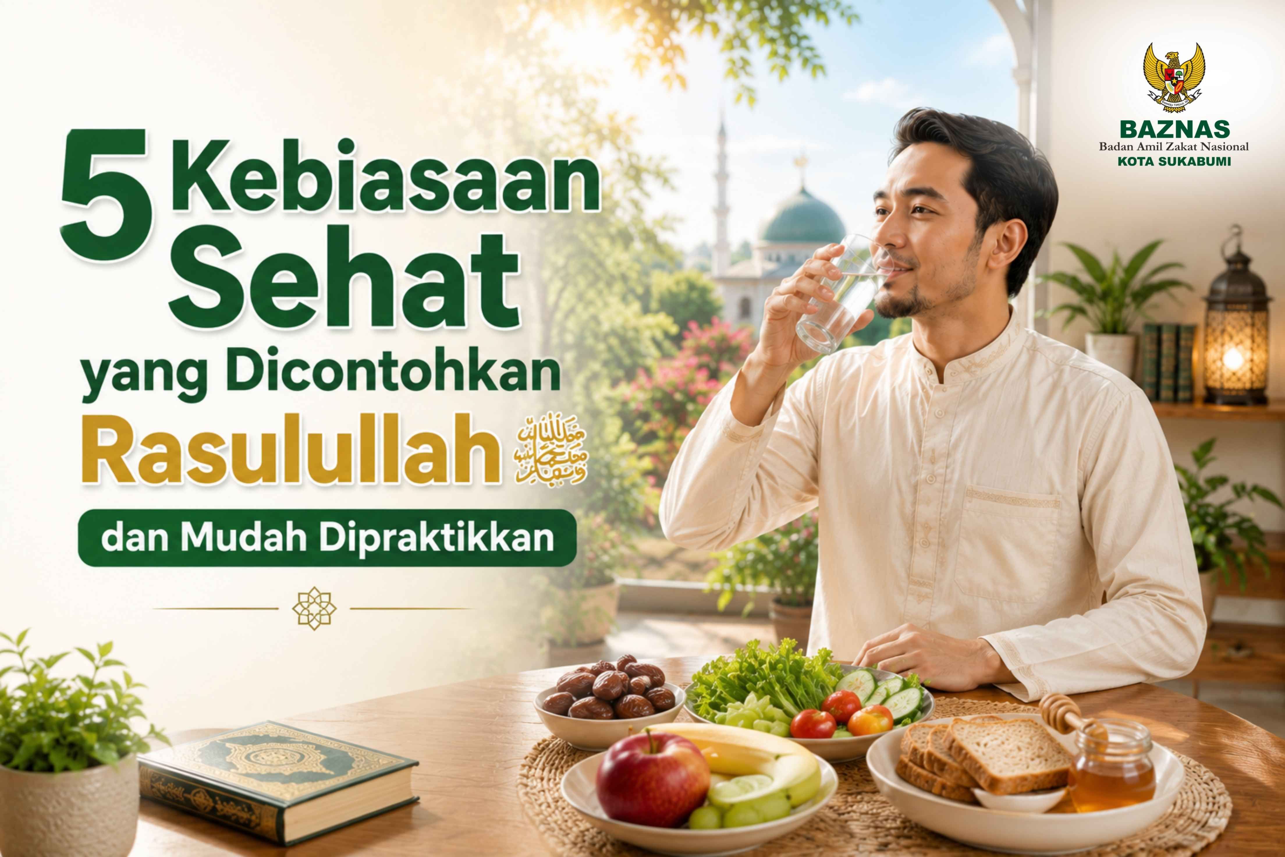 5 Kebiasaan Sehat yang Dicontohkan Rasulullah dan Mudah Dipraktikkan