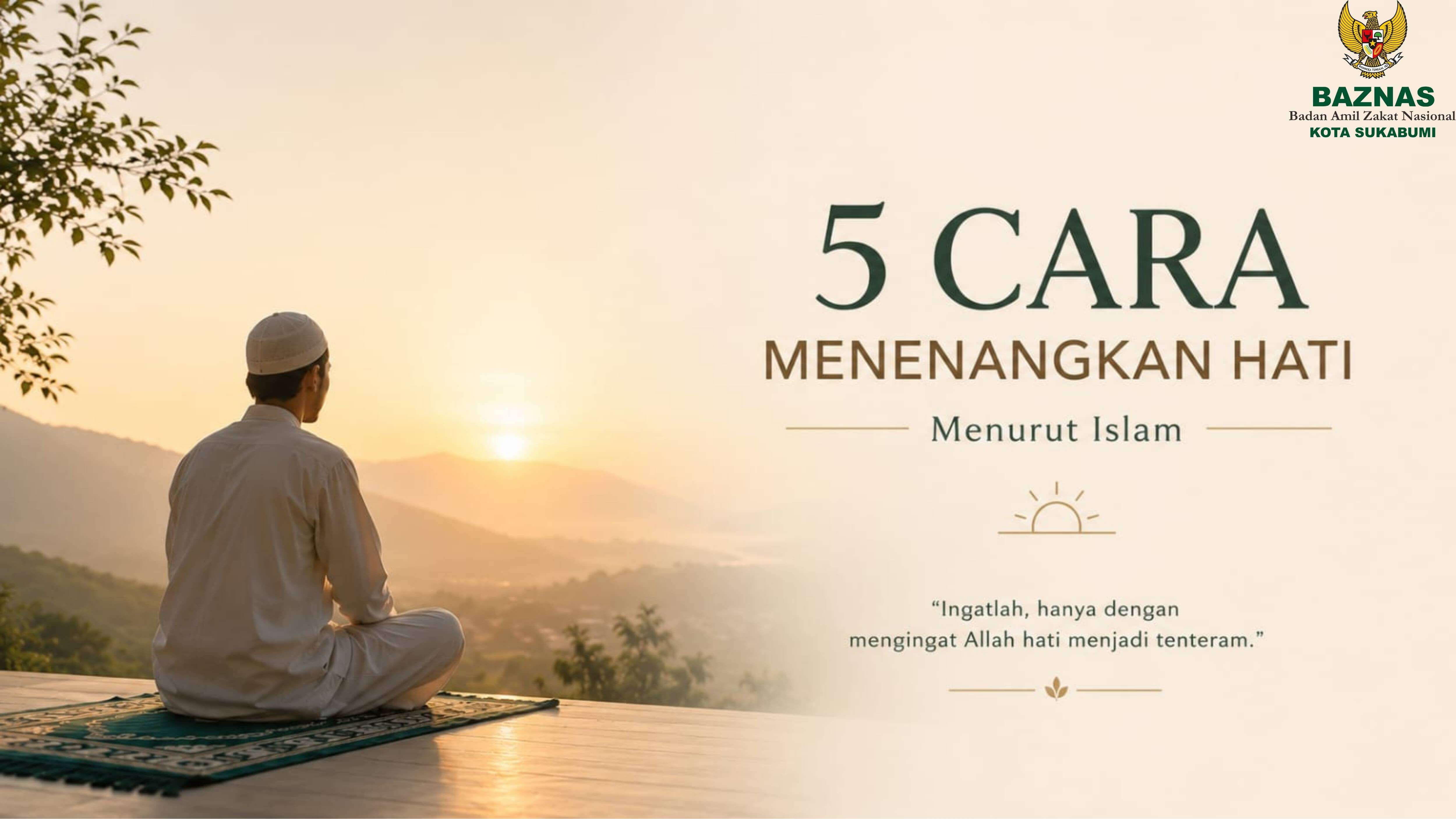 5 Cara Menenangkan Hati Menurut Islam