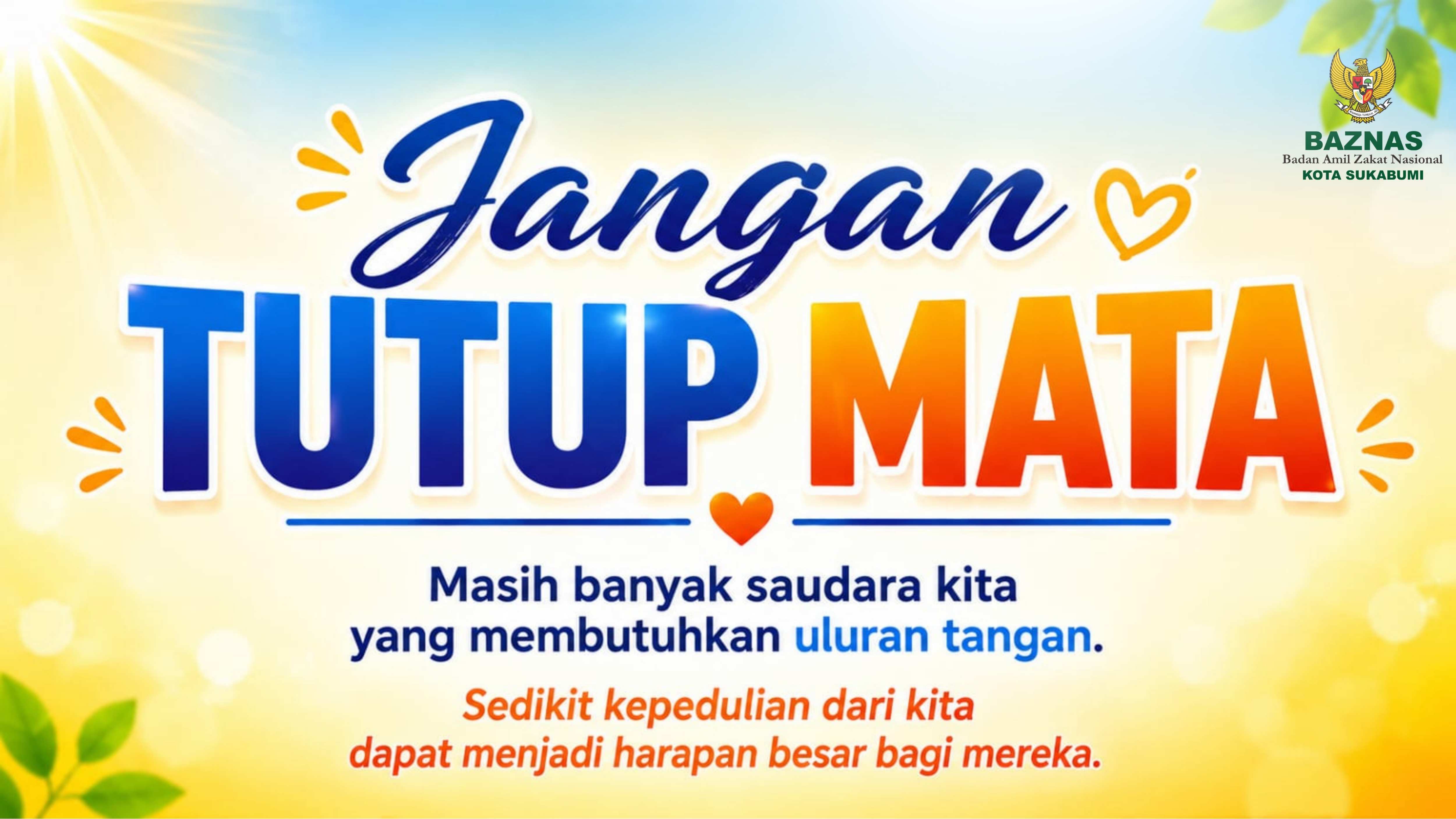 Jangan Tutup Mata, Masih Banyak Saudara Kita yang Membutuhkan Uluran Tangan