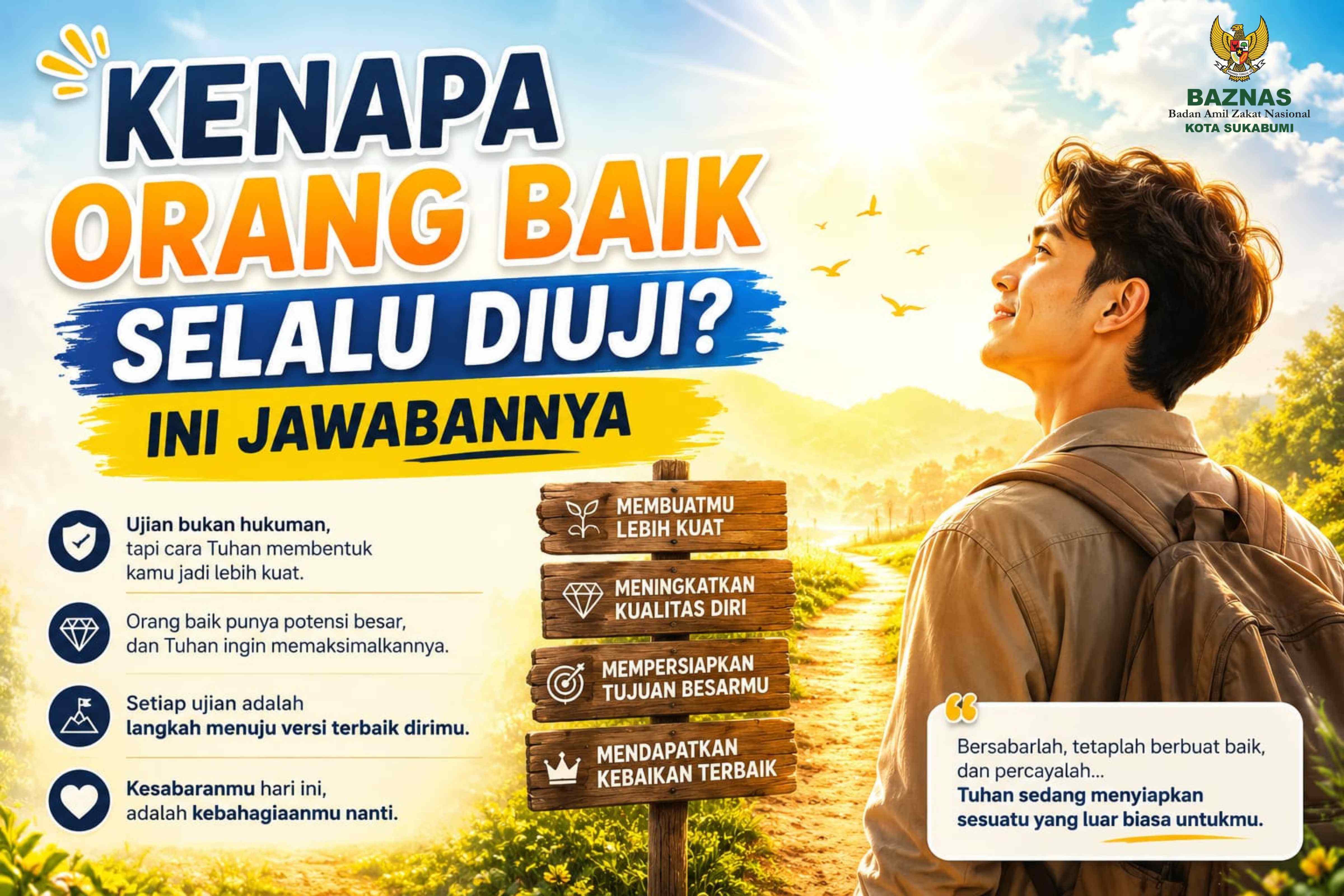 Kenapa Orang Baik Tetap Diuji? Ini Jawabannya