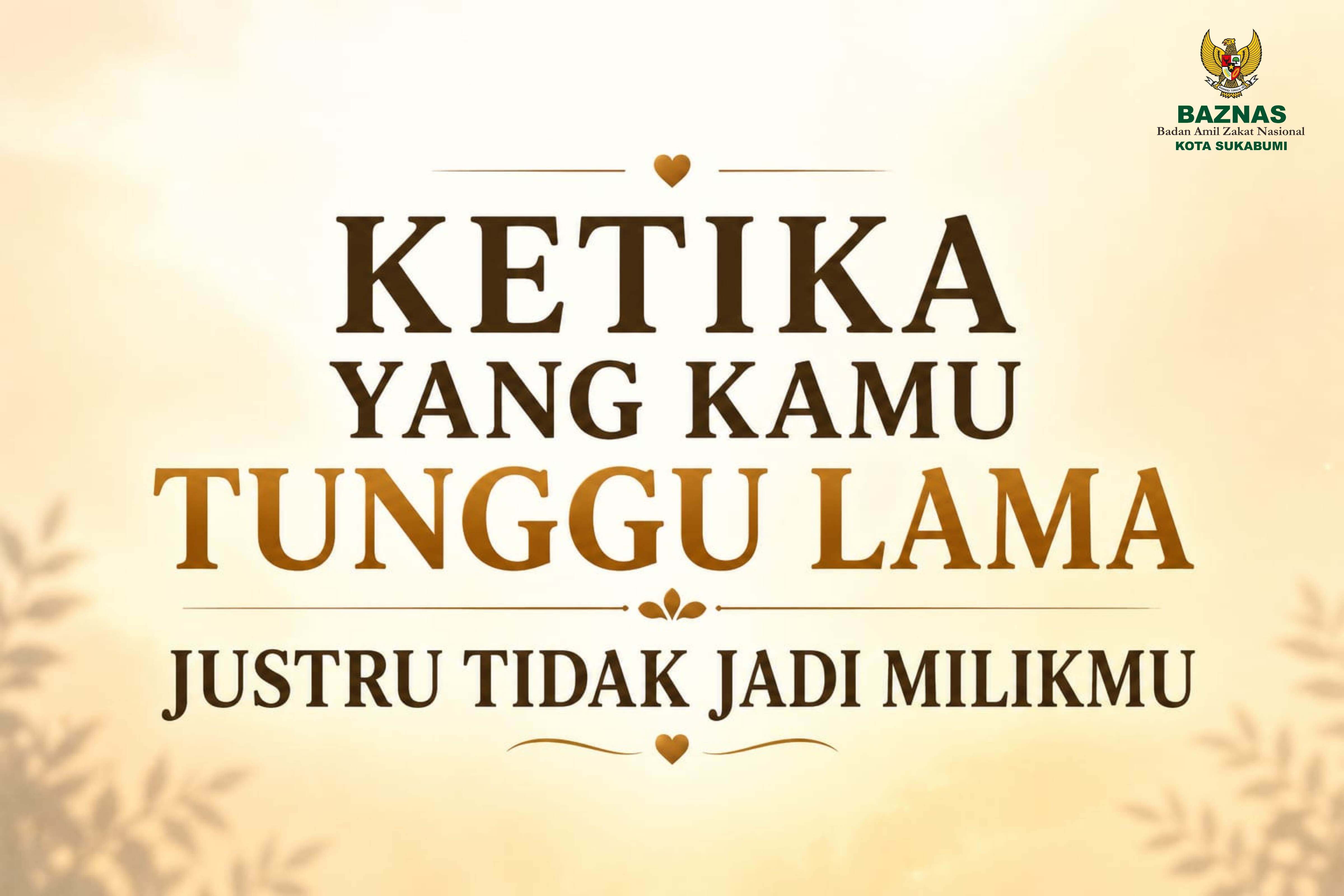 Ketika yang Kamu Tunggu Lama Justru Tidak Jadi Milikmu