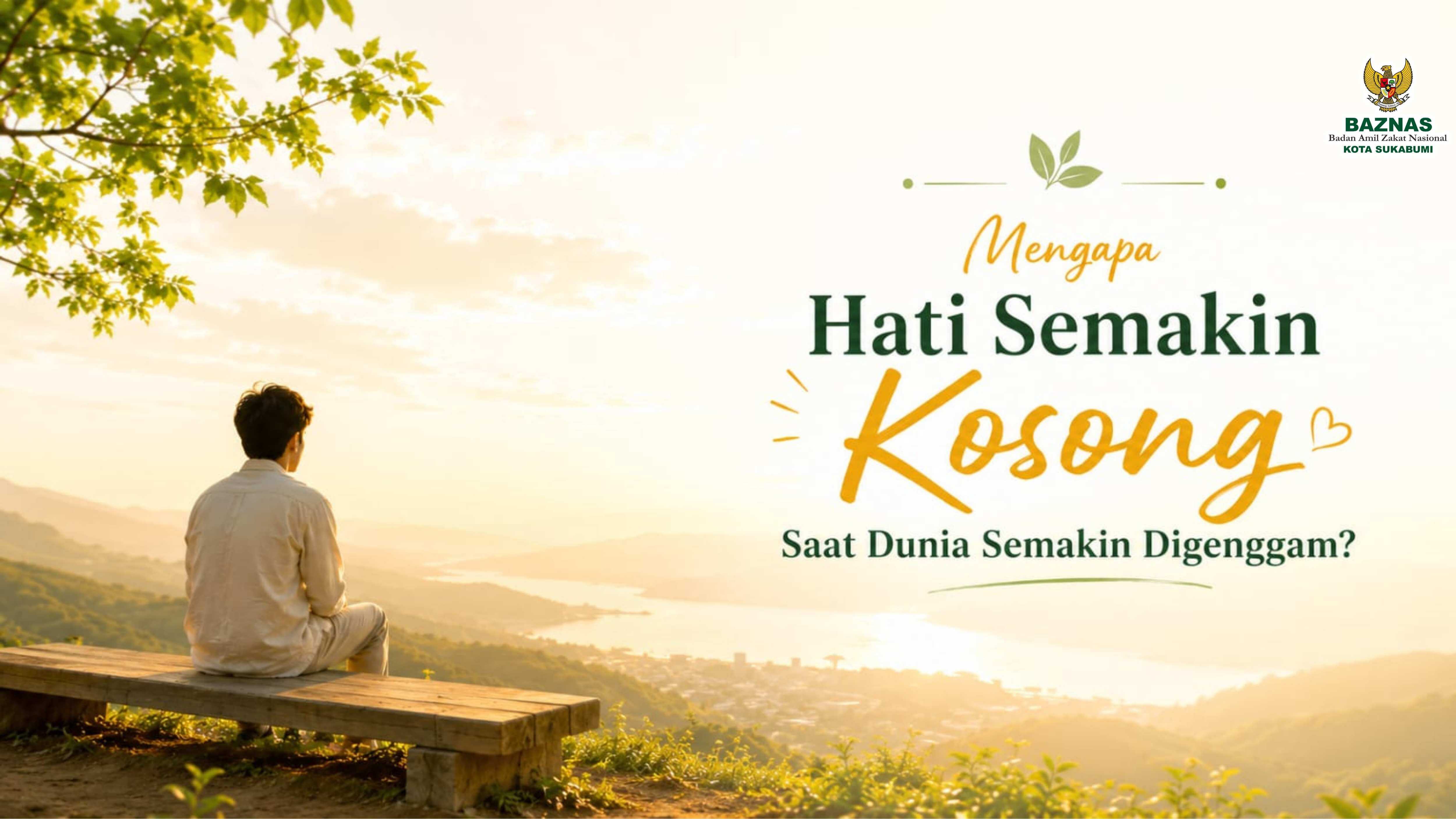 Mengapa Hati Semakin Kosong Saat Dunia Semakin Digenggam?