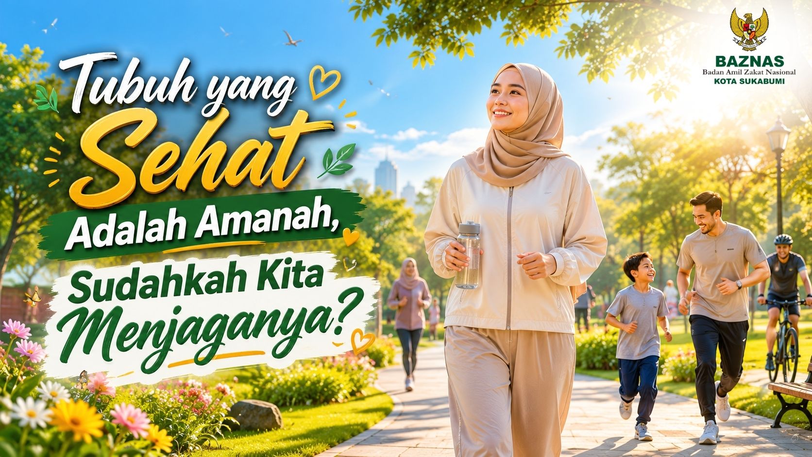 Tubuh Yang Sehat Adalah Amanah, Sudahkah Kita Menjaganya
