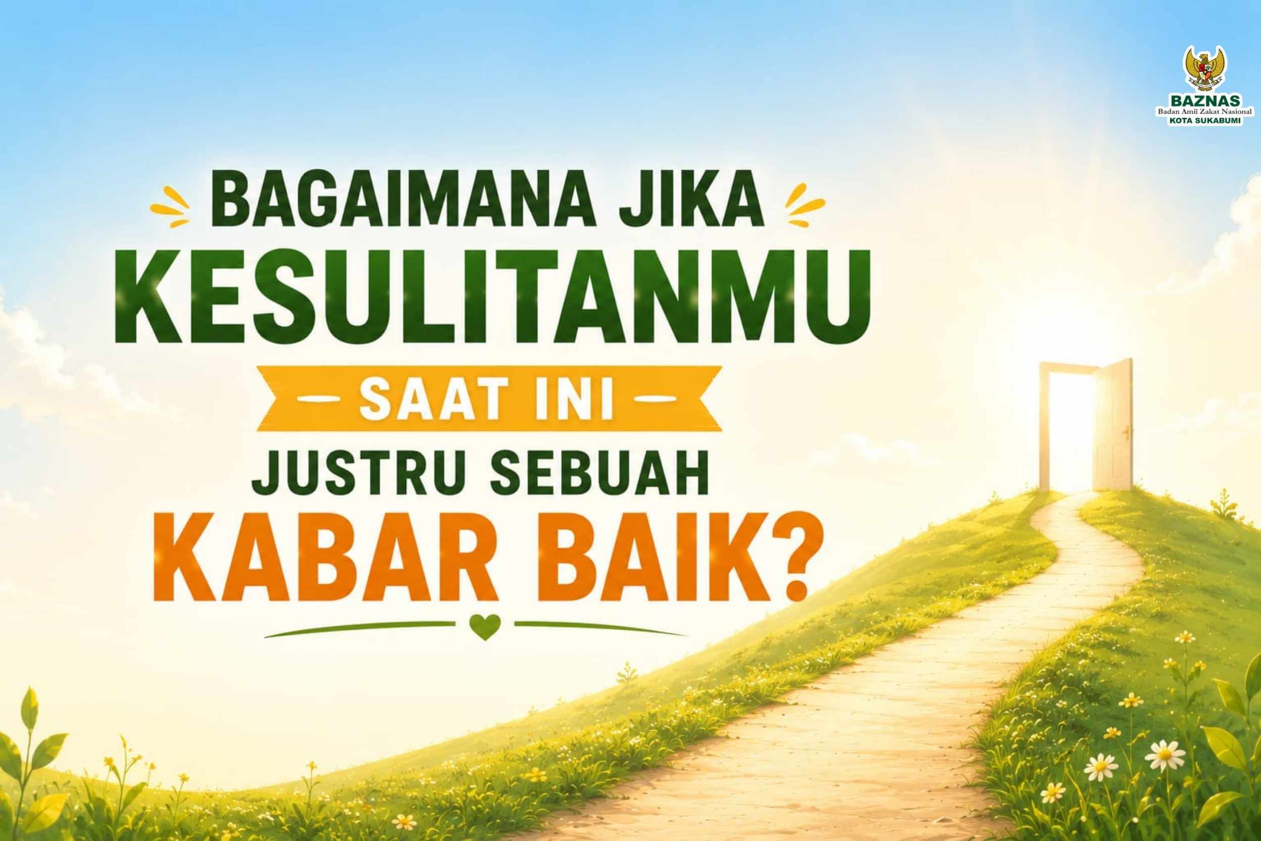 Bagaiamana Jika Kesulitanmu Saat Ini Justru Sebuah Kabar Baik?