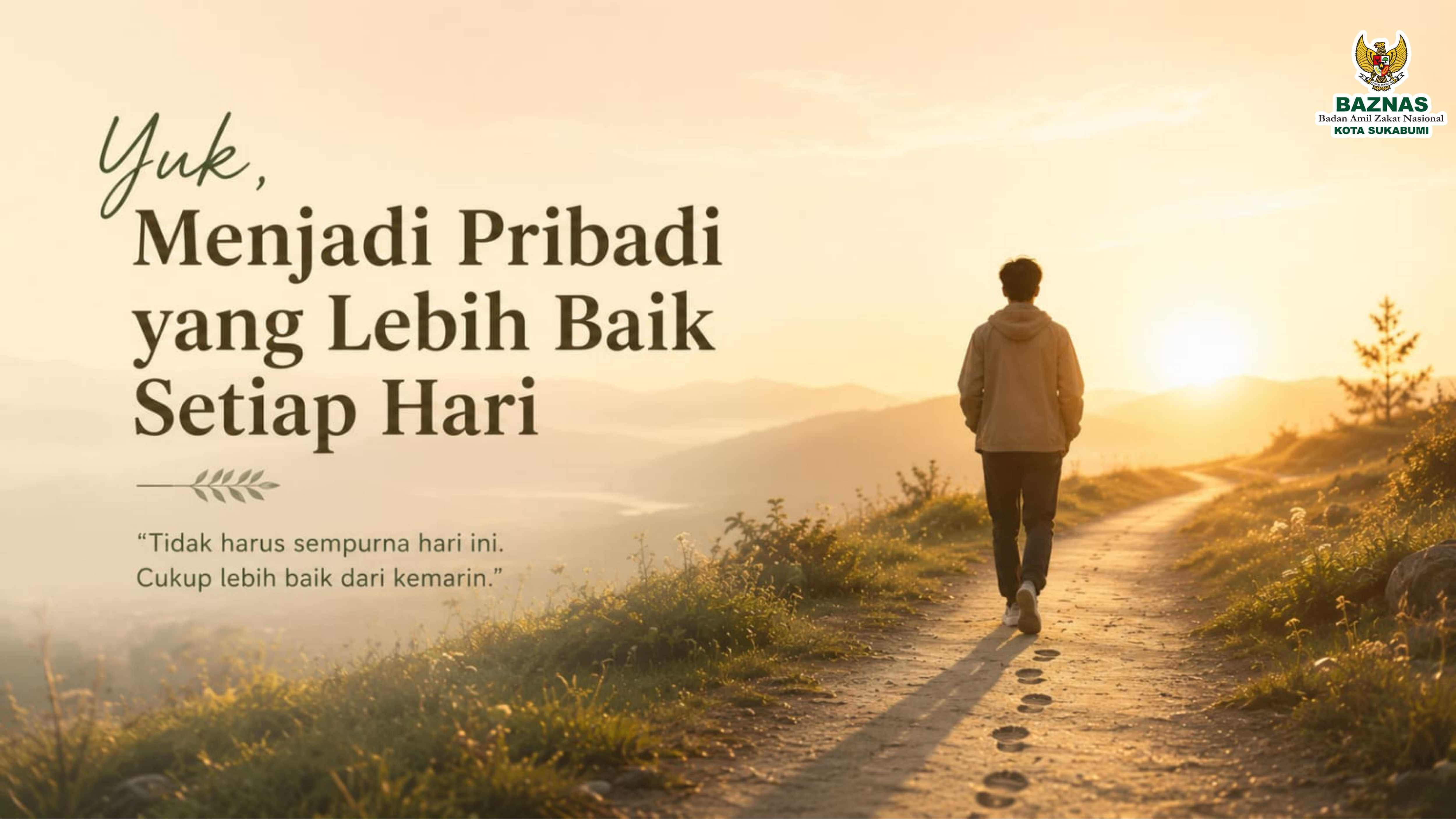 Yuk, Menjadi Pribadi yang Lebih Baik Setiap Hari