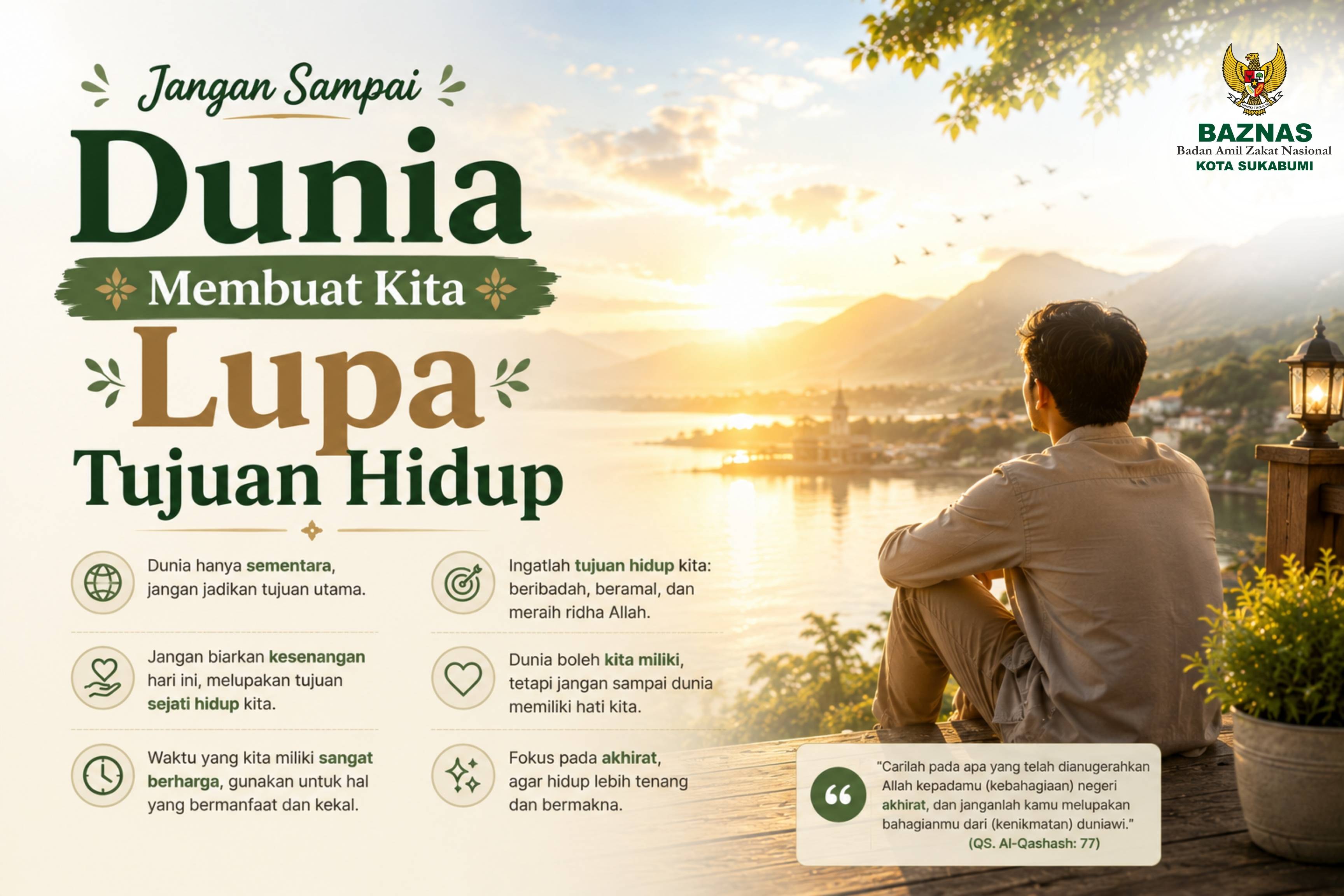 Jangan Sampai Dunia Membuat Kita Lupa Tujuan Hidup