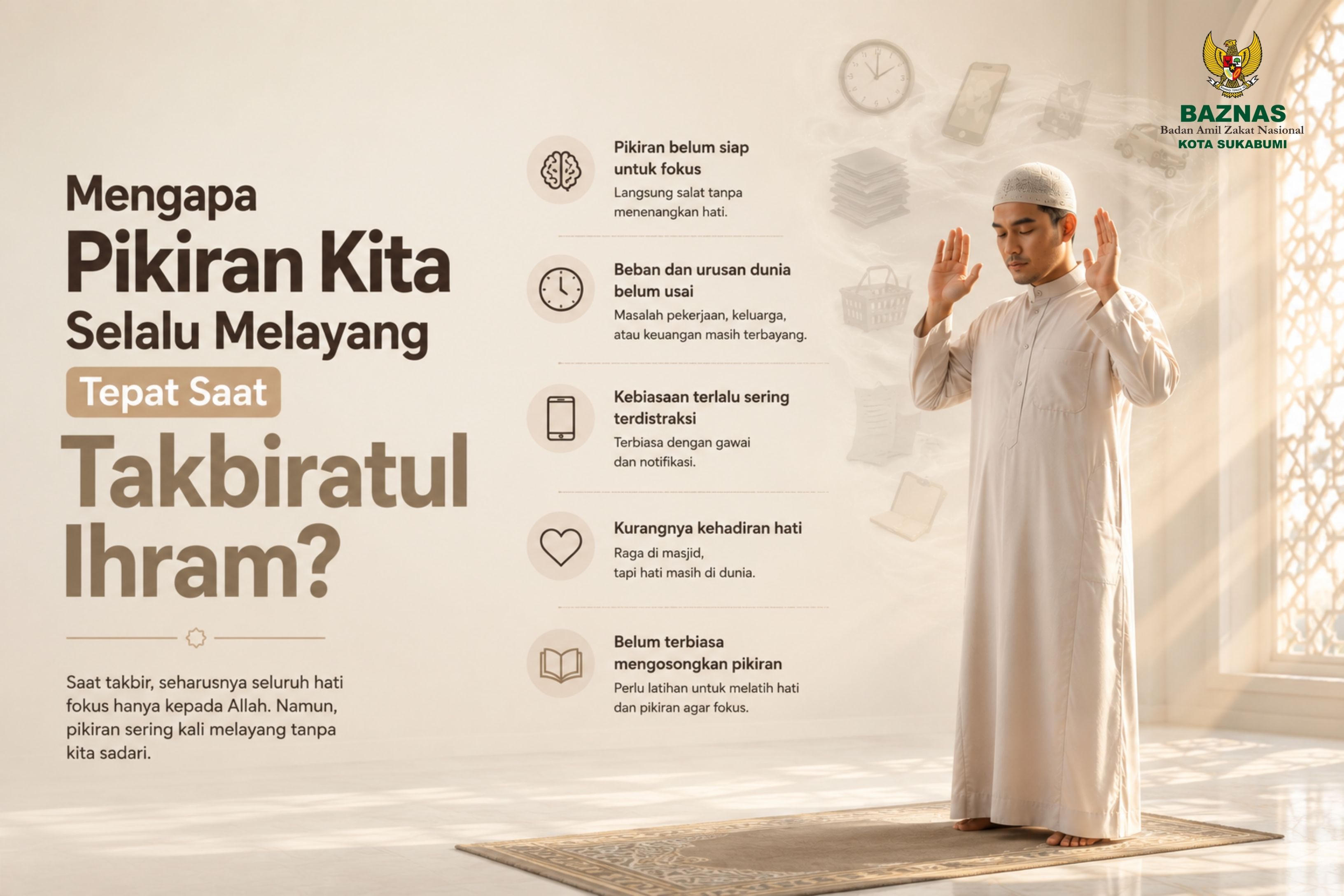 Mengapa Pikiran Kita Selalu Melayang Tepat Saat Takbiratul Ihram
