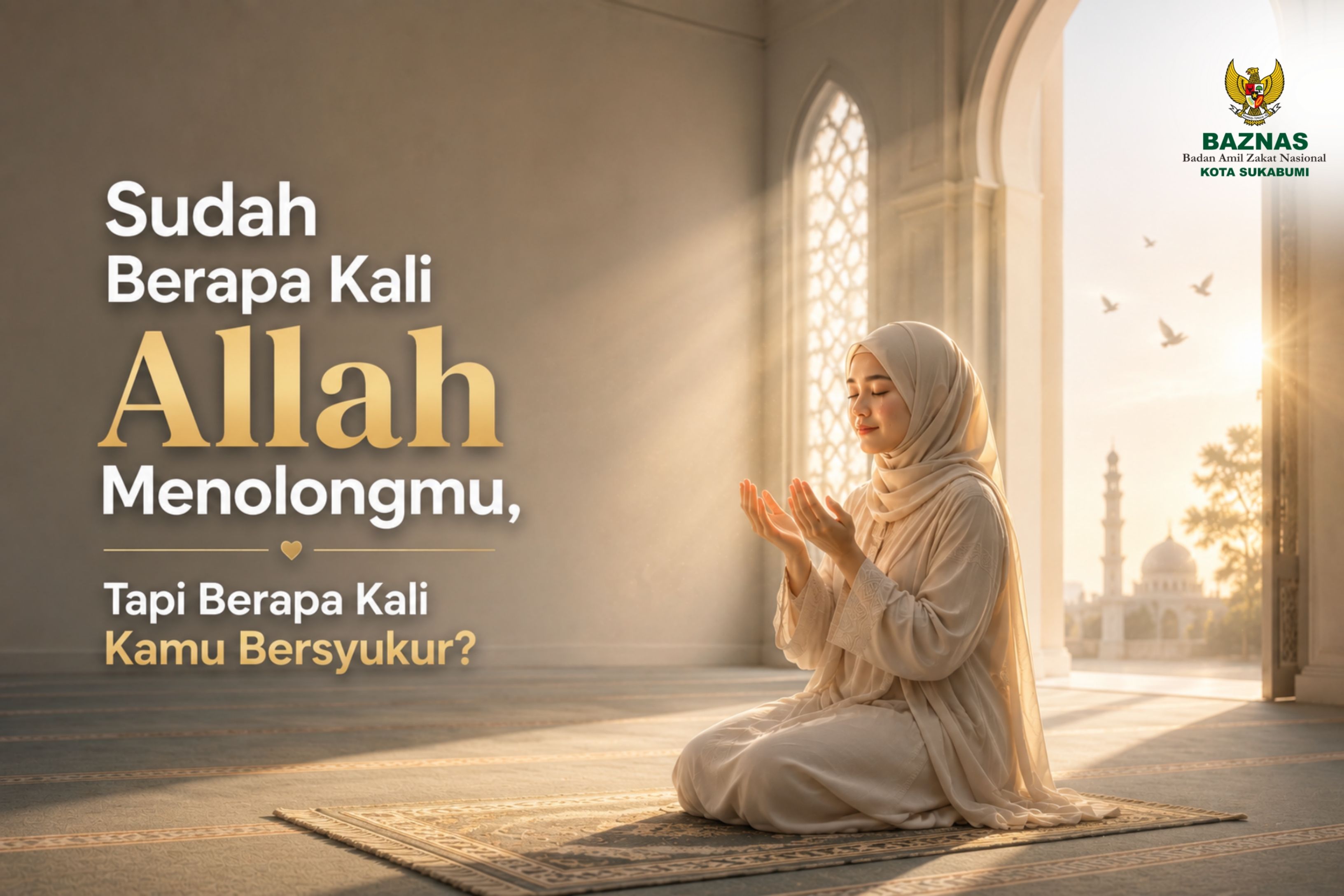 Sudah Berapa Kali Allah Menolongmu, Tapi Berapa Kali Kamu Bersyukur?