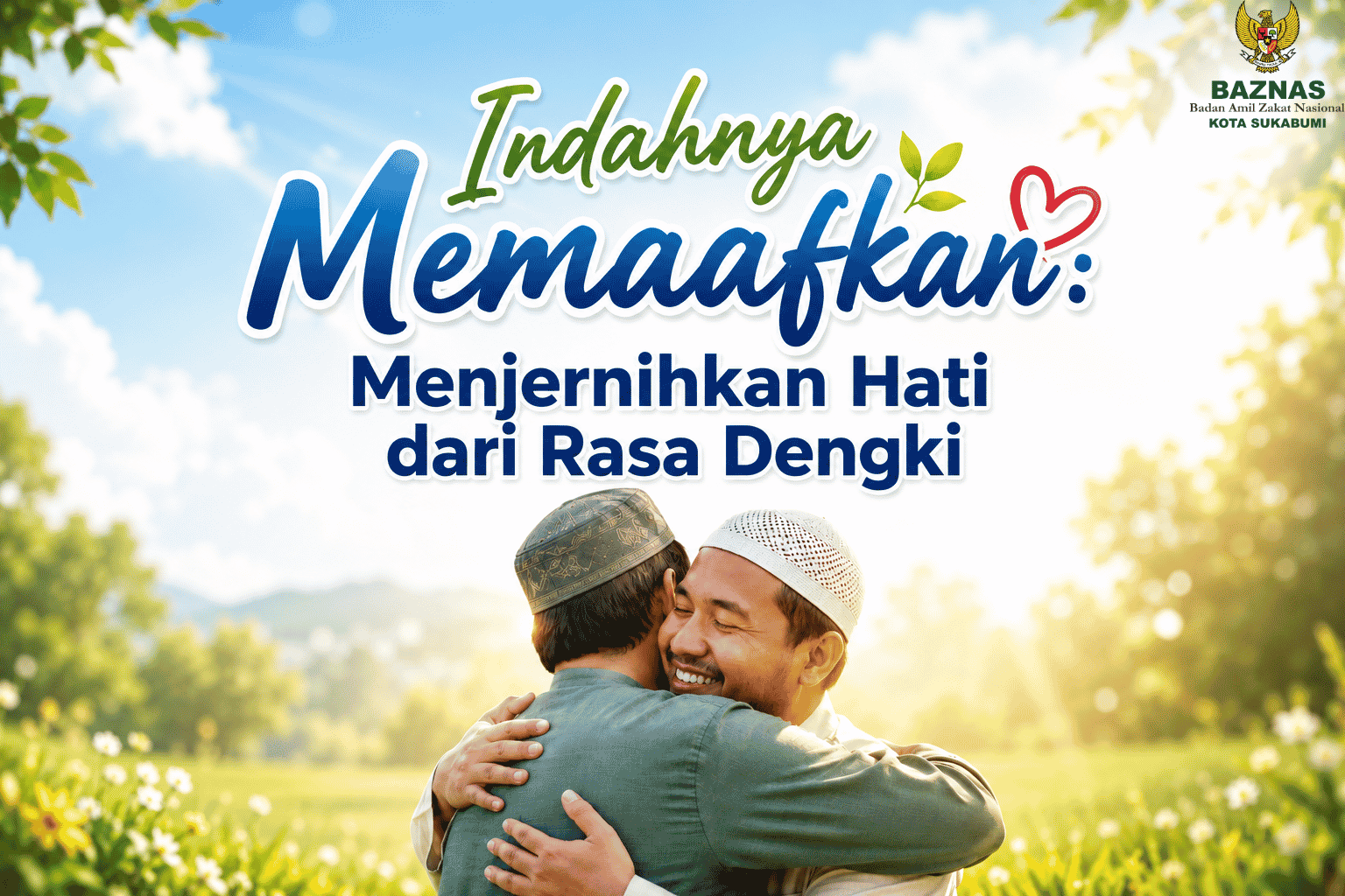 Indahnya Memaafkan: Menjernihkan Hati dari Rasa Dengki