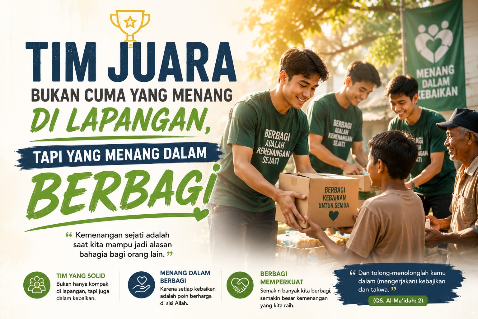 tim juara bukan cuman yang menanga di lapangan, tapi yang menang dalam berbagi