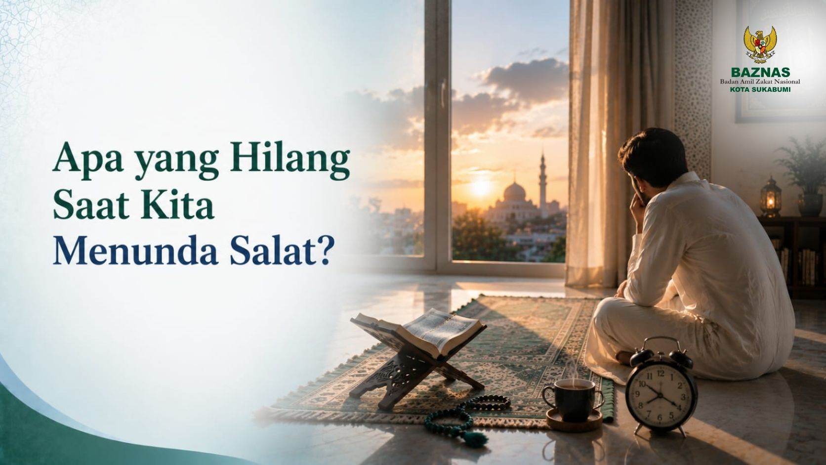 Apa yang Hilang Saat Kita Menunda-Nunda Salat?