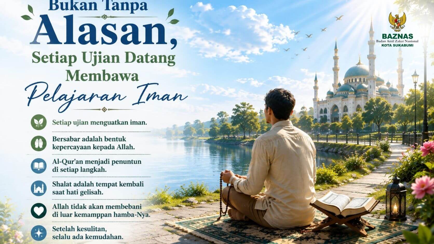 Bukan Tanpa Alasan, Setiap Ujian Datang Membawa Pelajaran Iman