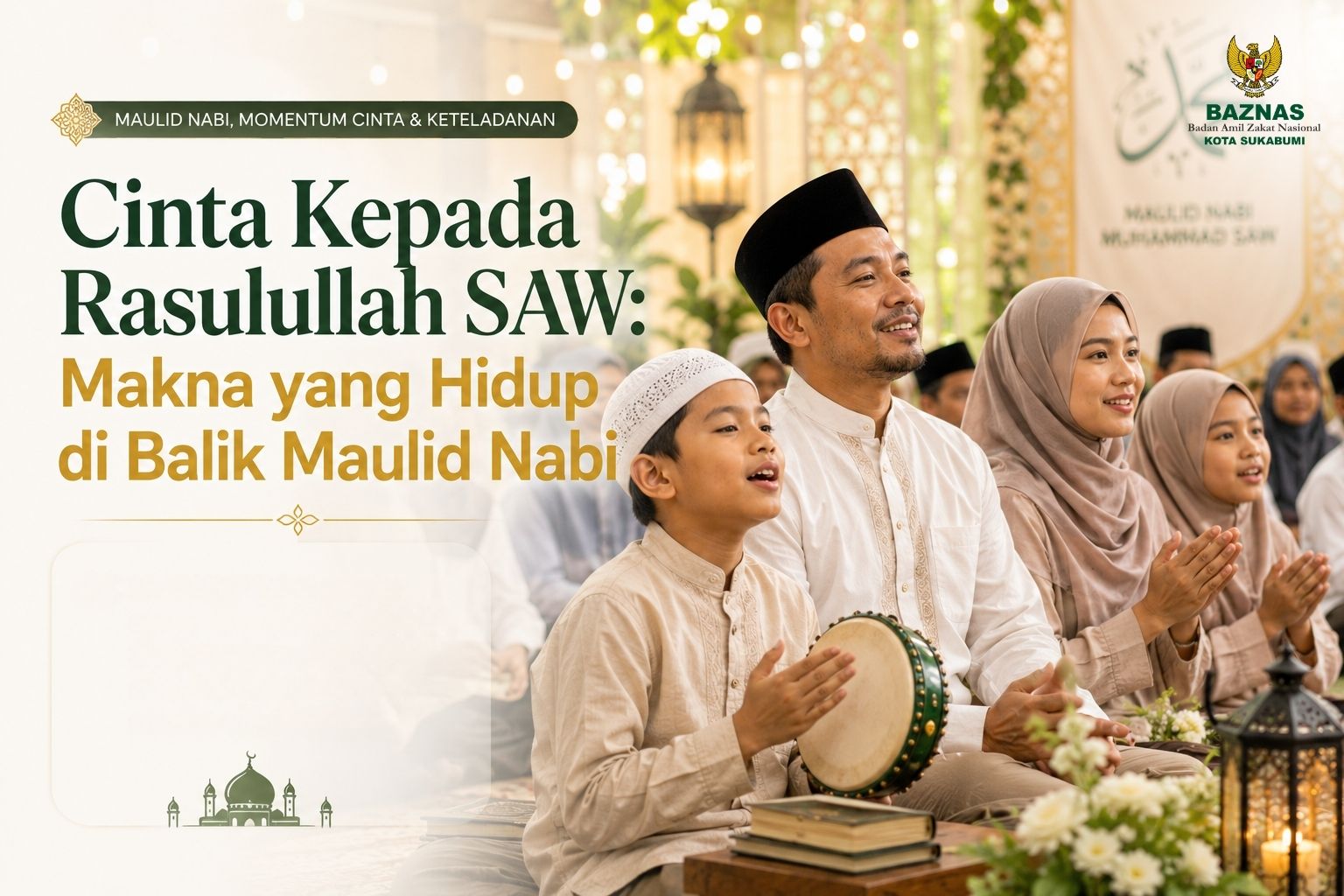 Cinta Kepada Rasulullah SAW: Makna yang Hidup di Balik Maulid Nabi