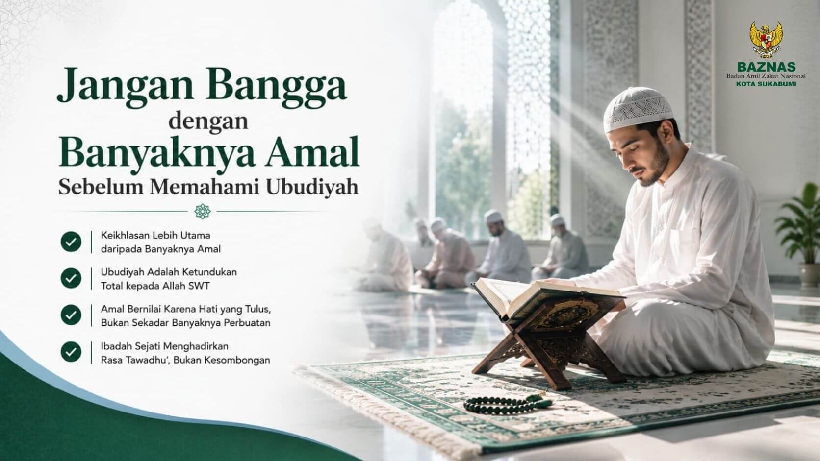 Jangan Bangga dengan Banyaknya Amal Sebelum Memahami Ubudiyah 