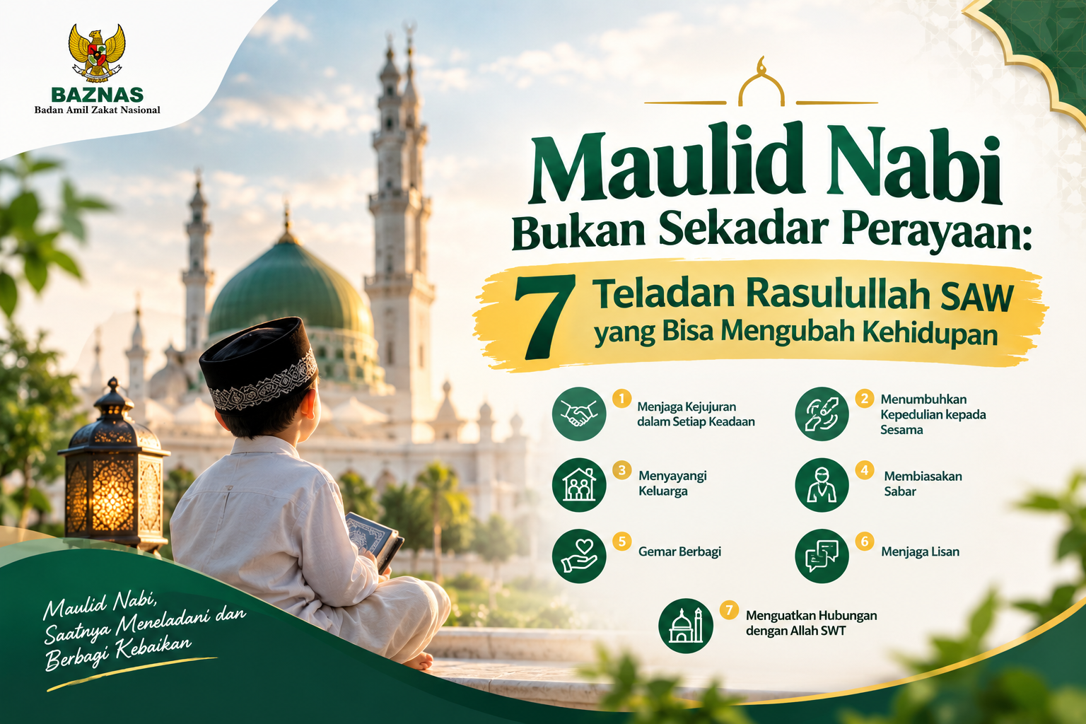 Maulid Nabi Bukan Sekadar Perayaan 7 Teladan Rasulullah SAW yang Bisa Mengubah Kehidupan