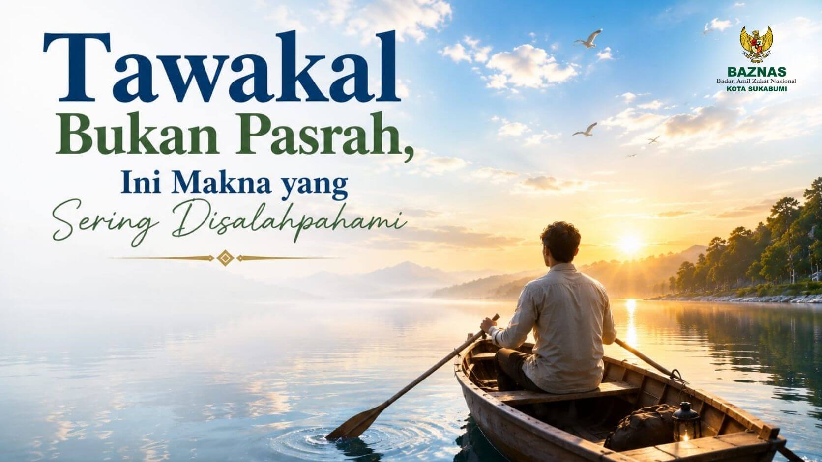 Tawakal Bukan Pasrah, Ini Makna yang Sering Disalah pahami