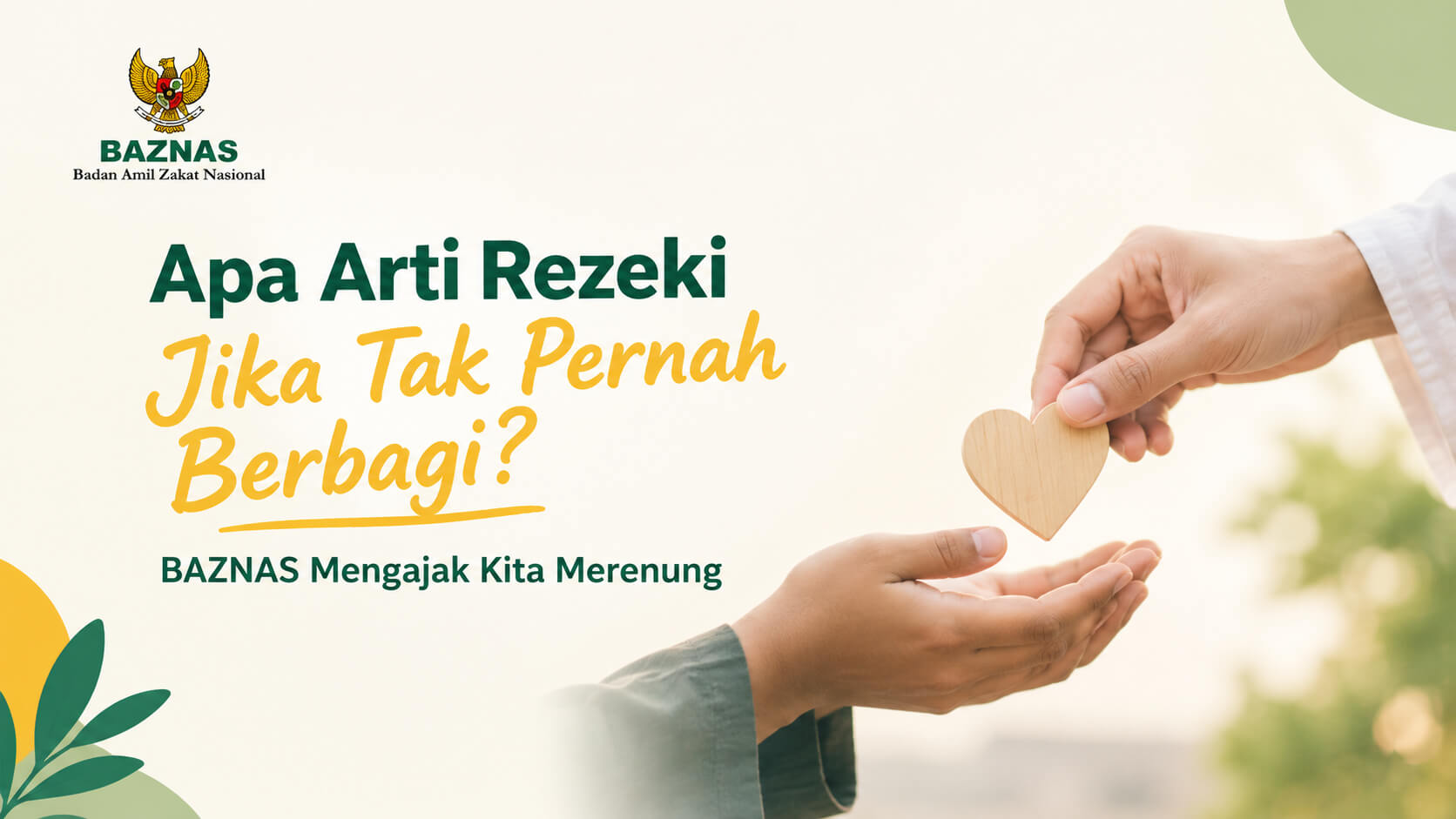 Apa Arti Rezeki Jika Tak Pernah Berbagi? BAZNAS Mengajak Kita Merenung